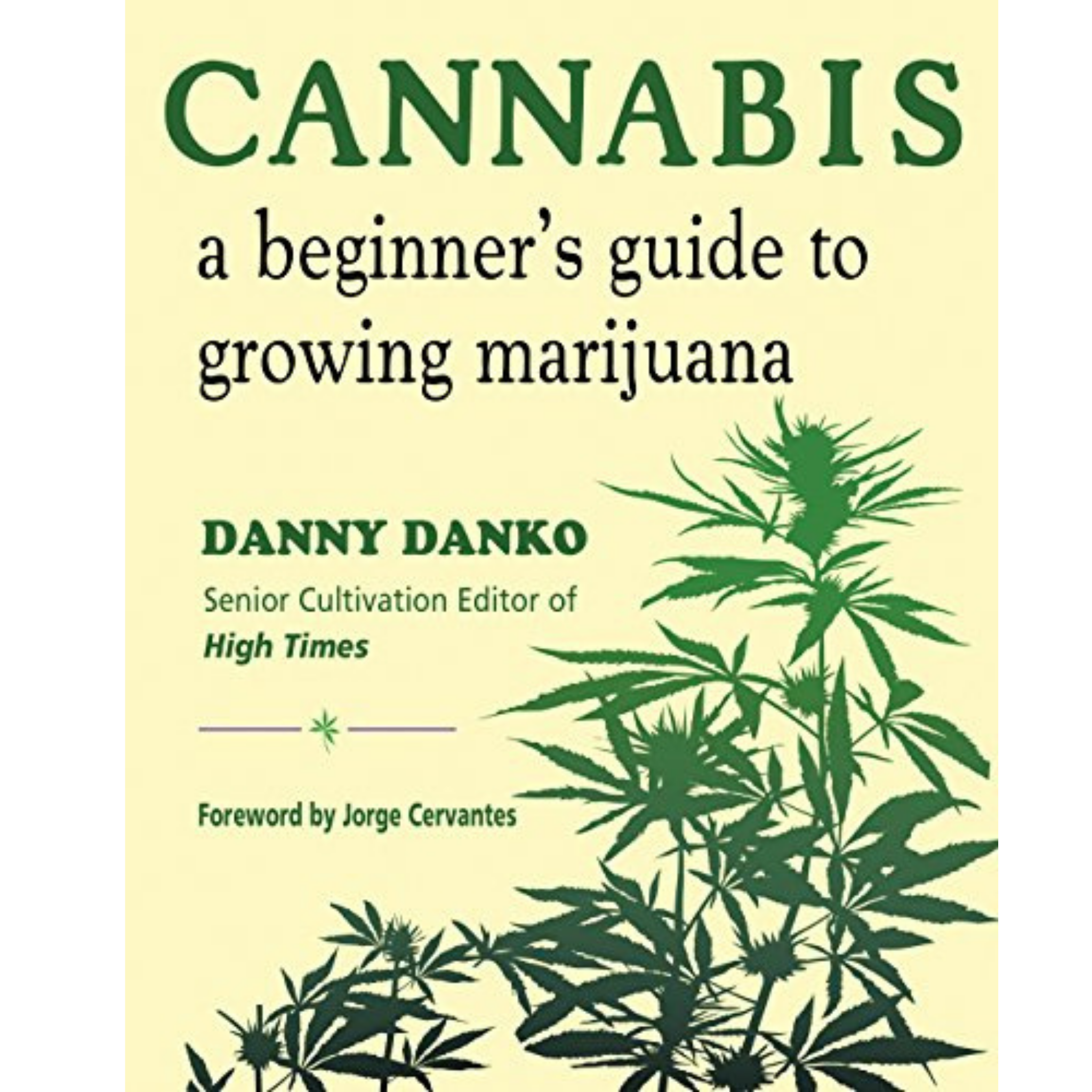 Danny Danko: A Beginner's guide to growing